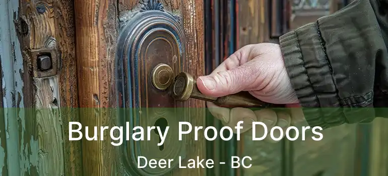 Burglary Proof Doors Deer Lake - BC