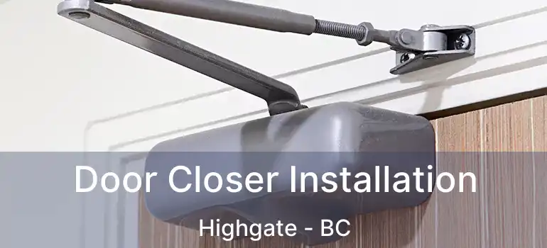 Door Closer Installation Highgate - BC