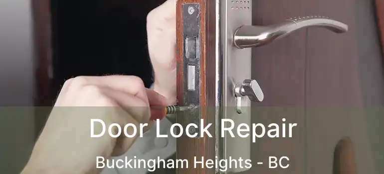 Door Lock Repair Buckingham Heights - BC