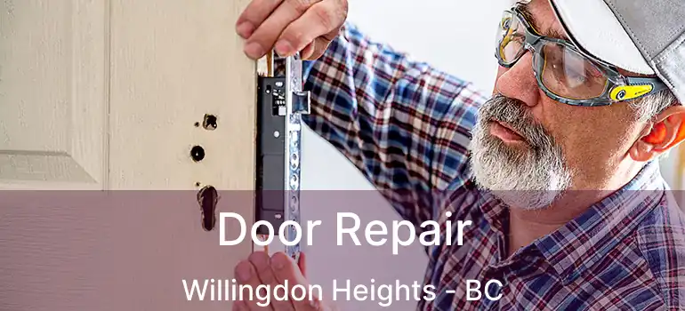 Door Repair Willingdon Heights - BC