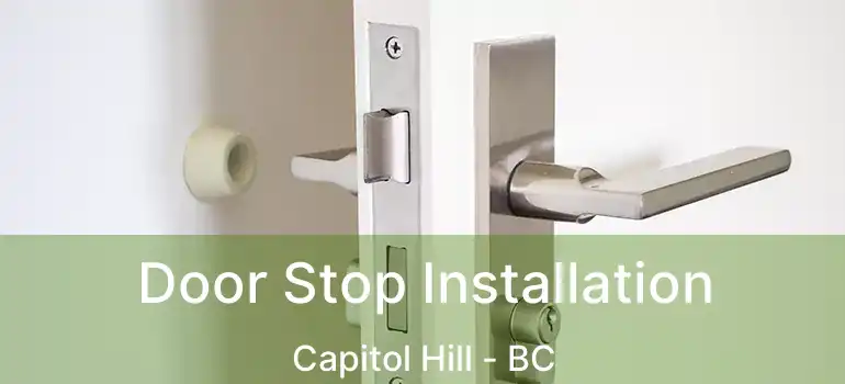 Door Stop Installation Capitol Hill - BC