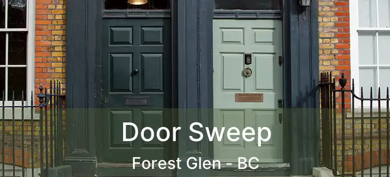 Door Sweep Forest Glen - BC
