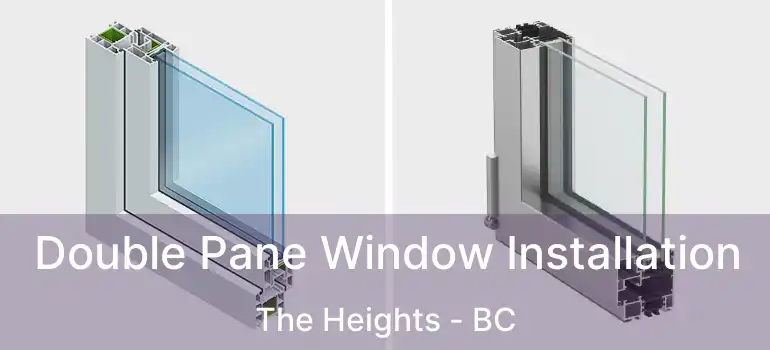 Double Pane Window Installation The Heights - BC