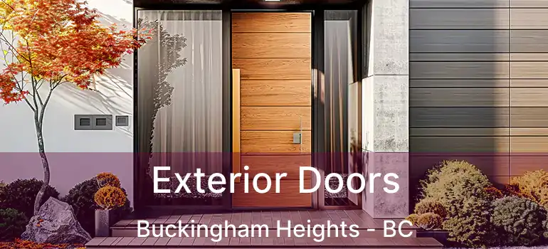 Exterior Doors Buckingham Heights - BC
