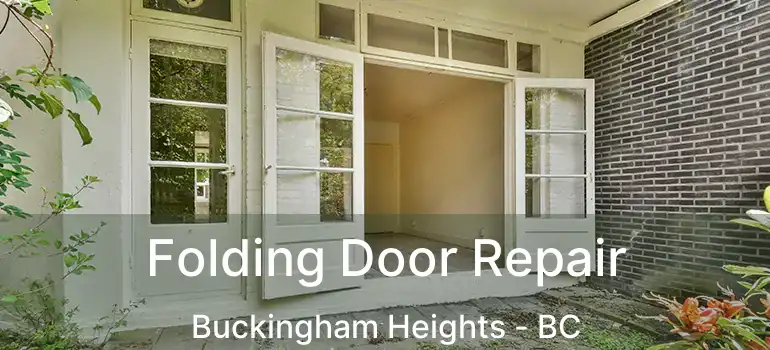 Folding Door Repair Buckingham Heights - BC