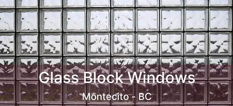 Glass Block Windows Montecito - BC