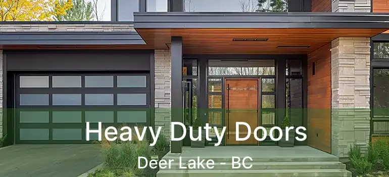 Heavy Duty Doors Deer Lake - BC