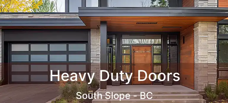 Heavy Duty Doors South Slope - BC