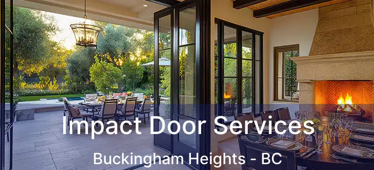Impact Door Services Buckingham Heights - BC