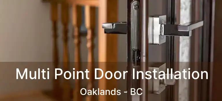 Multi Point Door Installation Oaklands - BC