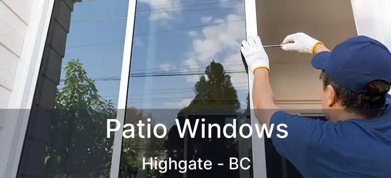 Patio Windows Highgate - BC