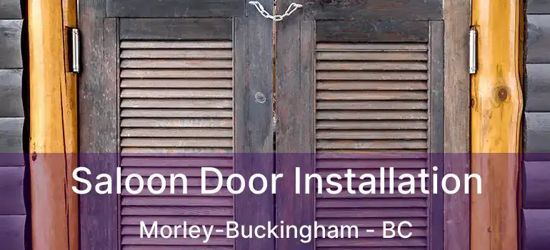 Saloon Door Installation Morley-Buckingham - BC