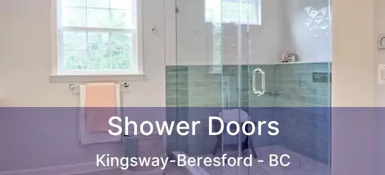 Shower Doors Kingsway-Beresford - BC