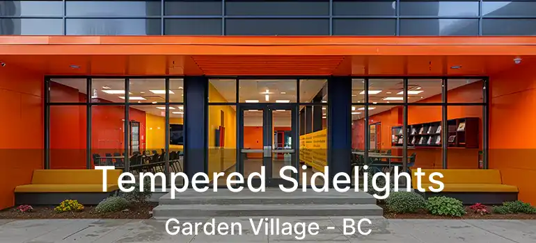 Tempered Sidelights Garden Village - BC