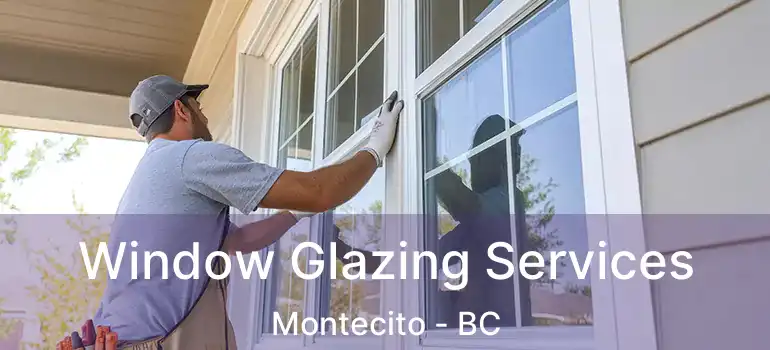 Window Glazing Services Montecito - BC