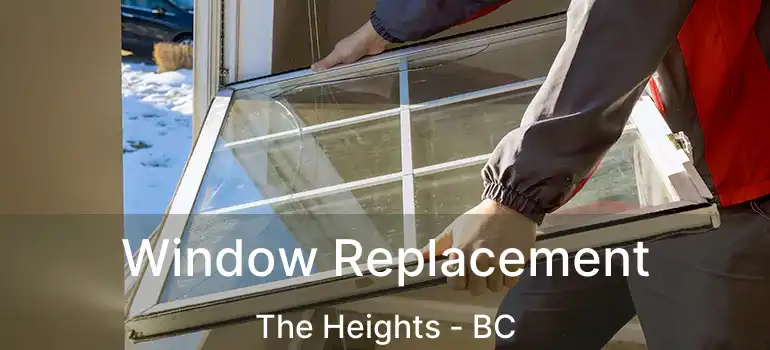 Window Replacement The Heights - BC
